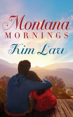 Montana Mornings by Kim Law