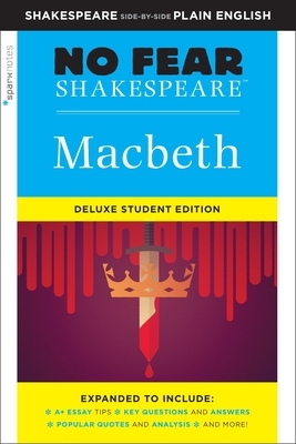 Macbeth: No Fear Shakespeare Deluxe Student Edition, Volume 28 by SparkNotes, William Shakespeare