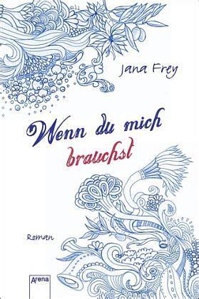 Wenn du mich brauchst by Jana Frey