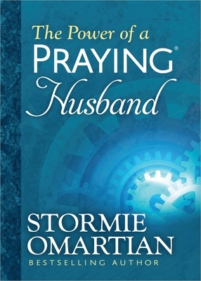 The Power of a Praying(r) Husband Deluxe Edition by Stormie Omartian