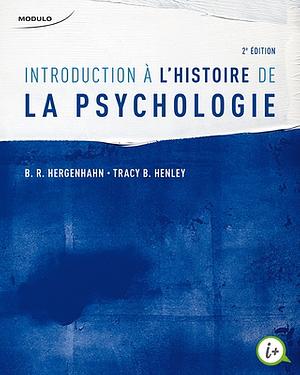 Introduction à l'histoire de la psychologie by Tracy Henley