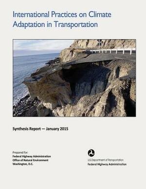 International Practices on Climate Adaptation in Transportation: Findings from a Virtual Review by Federal Highway Administration, U. S. Department of Transportation