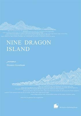 Nine Dragon Island by Eleanor Goodman