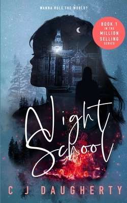 Night School by C.J. Daugherty