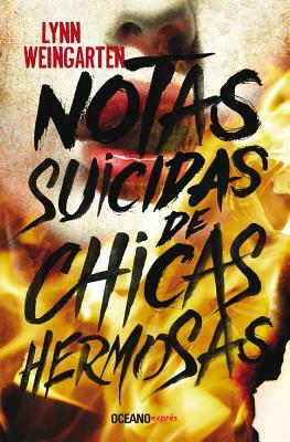 Notas Suicidas de Chicas Hermosas by Lynn Weingarten