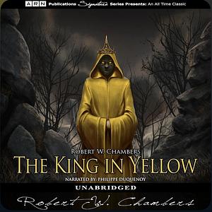 The King in Yellow by Robert W. Chambers