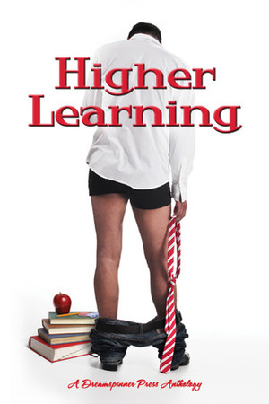 Higher Learning by Amberly Smith, Eve Ocotillo, Jamie Lowe, Leora Stark, J.J. Levesque, Cooper West, Dar Mavison, Claire Russett, Jeanette Grey, M. Lee, Dawn Kimberly Johnson, Ellee Hill, Ellen Holiday, G.P. Keith