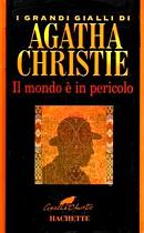 Il mondo è in pericolo by Agatha Christie
