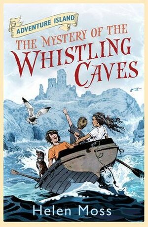 The Mystery of the Whistling Caves by Helen Moss