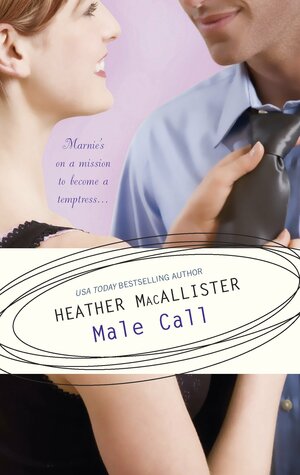 Male Call by Heather MacAllister