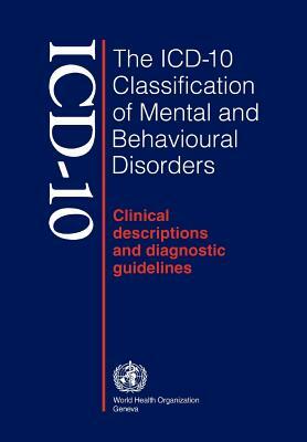 ICD-10 Classification of Mental and Behavioural Disorders by World Health Organization