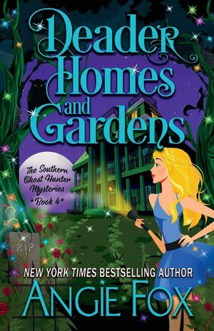 Deader Homes and Gardens by Angie Fox