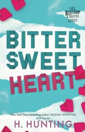 Bitter Sweet Heart: Special Edition Cover by H. Hunting, H. Hunting