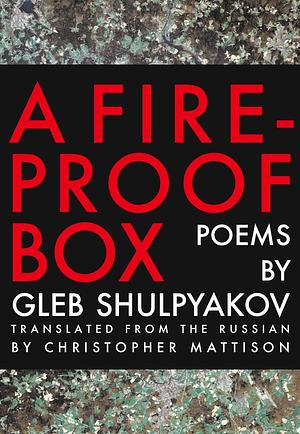 A Fireproof Box by Gleb Shulpyakov