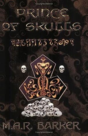 Prince of Skulls by M.A.R. Barker