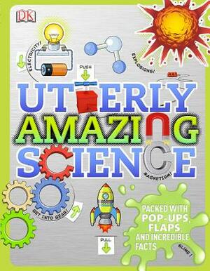 Utterly Amazing Science by Robert Winston