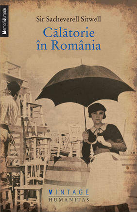 Călătorie în România by Sacheverell Sitwell, Maria Berza