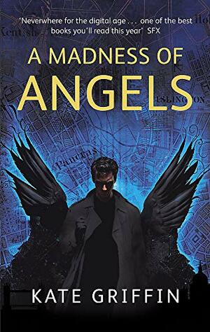 A Madness of Angels by Kate Griffin