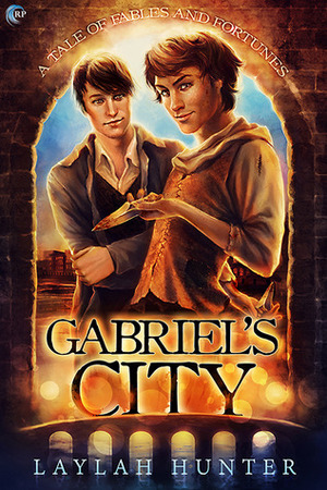 Gabriel's City: A Tale of Fables and Fortunes by Laylah Hunter