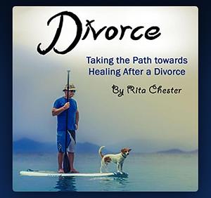 Divorce : Taking a Path by Rita Chester