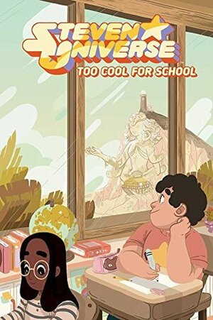 Steven Universe OGN: Too Cool For School by Josceline Fenton, Jeremy Sorese, Asia Kendrick-Horton, Titan Comics, Ian Jones-Quartey, Rebecca Sugar