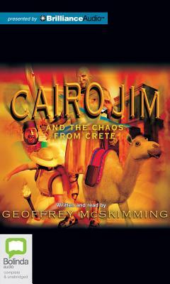 Cairo Jim and the Chaos from Crete by Geoffrey McSkimming