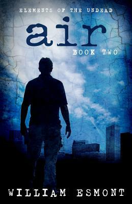 Air: Mortal Choice by William Esmont