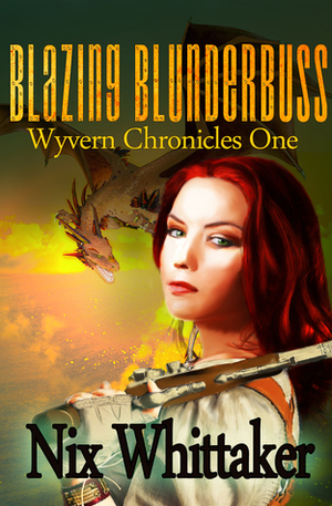 Blazing Blunderbuss by Nix Whittaker