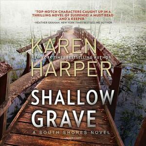 Shallow Grave: A South Shores Novel by Karen Harper