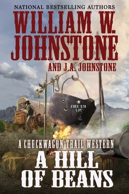 A Hill of Beans by J.A. Johnstone, William W. Johnstone