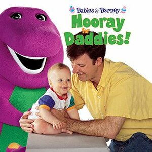Hooray for Daddies (Barney the Dinosaur Book 8) by Gayla Amaral