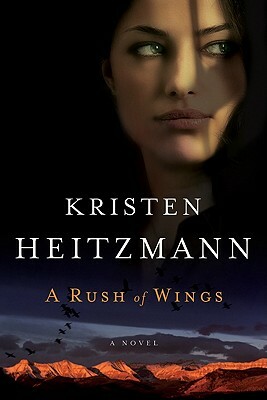 A Rush of Wings by Kristen Heitzmann