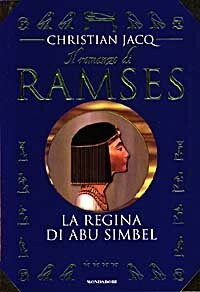 Il romanzo di Ramses vol. 4: La regina di Abu Simbel by Christian Jacq