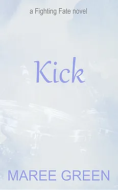 Kick by Maree Green