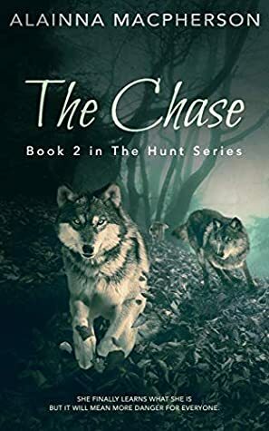 The Chase by Alainna MacPherson