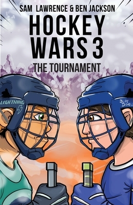 Hockey Wars 3: The Tournament by Ben Jackson, Sam Lawrence