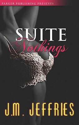 Suite Nothings by J.M. Jeffries