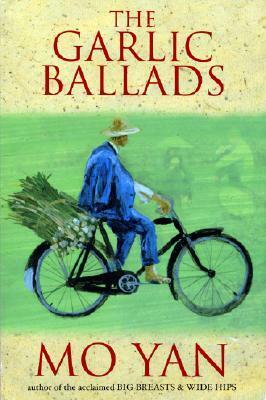 The Garlic Ballads by Mo Yan