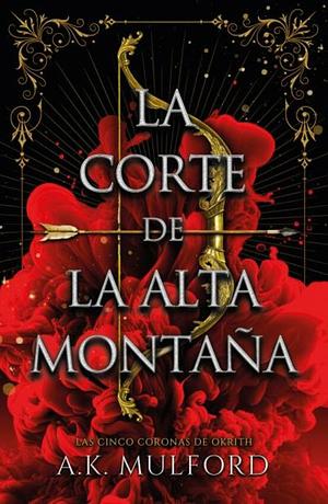 La Corte de la Alta Montaña by A.K. Mulford