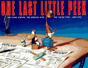 One Last Little Peek, 1980–1995: The Final Strips, the Special Hits, the Inside Tips by Berkeley Breathed