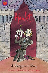 Hamlet: A Shakespeare Story by Andrew Matthews