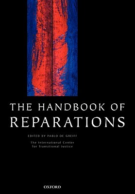 The Handbook of Reparations by Pablo de Greiff