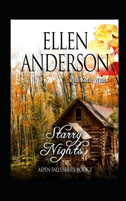 Starry Nights: Historical Western Romance by Ellen Anderson, Katie Wyatt