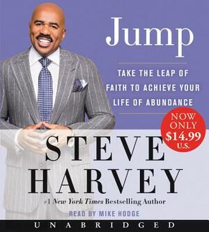 Jump: Take the Leap of Faith to Achieve Your Life of Abundance by Steve Harvey