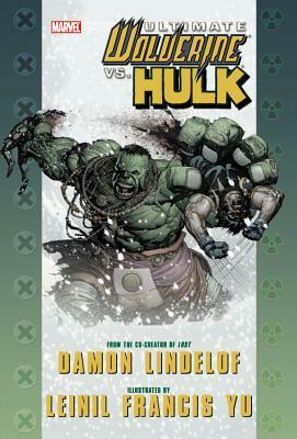 Ultimate Wolverine Vs. Hulk by Damon Lindelof, Leinil Francis Yu