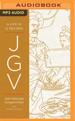 Jgv: A Life in 12 Recipes by Jean-Georges Vongerichten, Michael Ruhlman