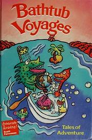 Bathtub Voyages: Tales of Adventure by Ezra Jack Keats