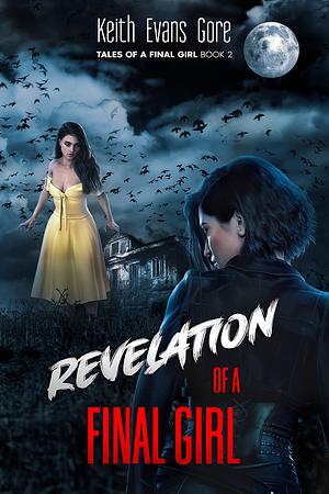 Revelation of a Final Girl by Keith Evans Gore