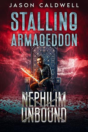 Stalling Armageddon by Jason Caldwell