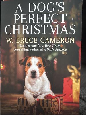 A Dog's Perfect Christmas by W. Bruce Cameron